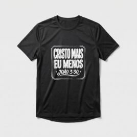 Camiseta Dry Fit Evangélica Cristo Mais, Eu Menos — Coroa de Vida - preta