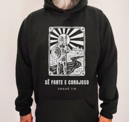 Moletom Evangélico Sê Forte e Corajoso — Coroa de Vida - preta