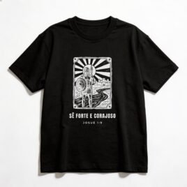 Camiseta Oversized Evangélica Sê Forte e Corajoso — Coroa de Vida - preta